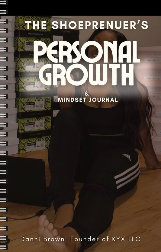 The Shoeprenuer’s Personal Growth & Mindset Journal