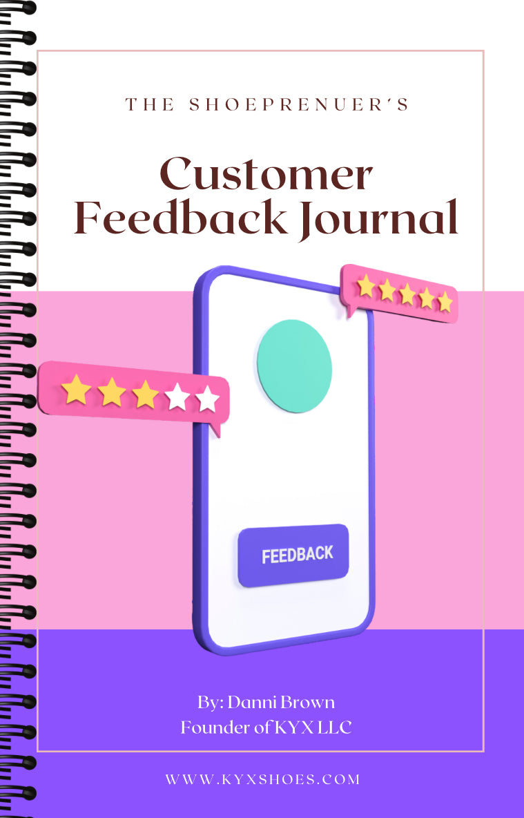 The Shoeprenuer's Customer Feedback Journal